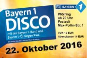 Tickets für Bayern 1 Disco am 22.10.2016 - Karten kaufen